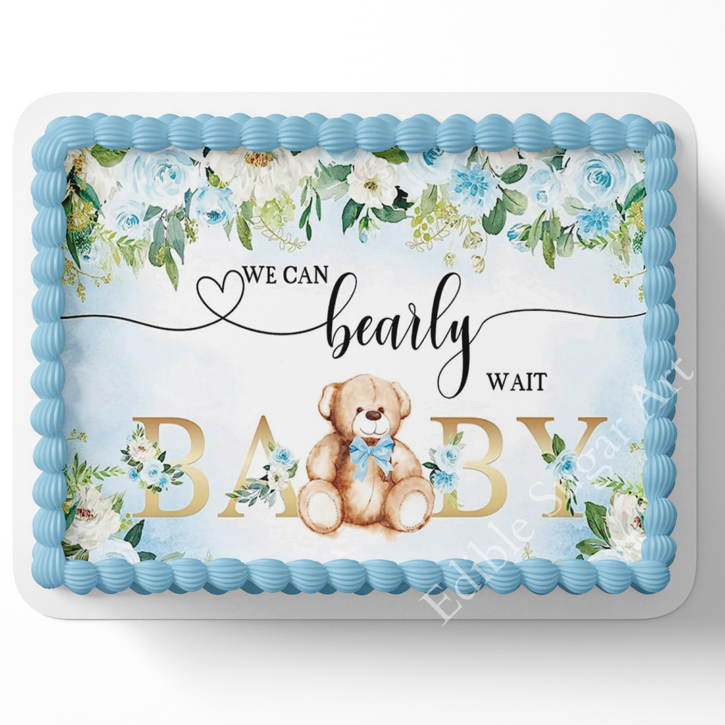 TEDDY BEAR BABY SHOWER CAKE TOPPER, BEAR CAKE TOPPER, BEAR BABY SHOWER, WE CAN BEARLY WAIT BABY SHOWER, CAKE TOPPER, EDIBLE IMAGE